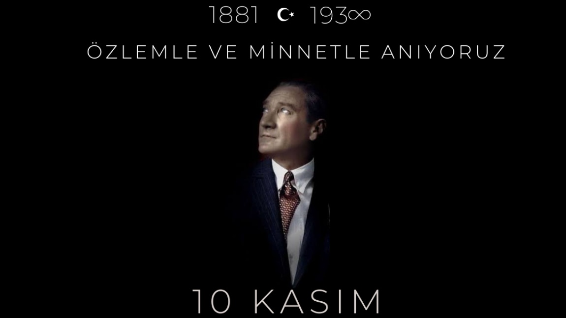 10 Kasım Mustafa Kemal Atatürk'ü Anma Programı